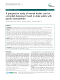 Báo cáo y học: "A prospective study of mental health care for comorbid depressed mood in older adults with painful osteoarthritis"