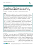 Báo cáo y học: "The prediction of discharge from in-patient psychiatric rehabilitation: a case-control study"