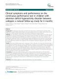 Báo cáo y học: "Clinical symptoms and performance on the continuous performance test in children with attention deficit hyperactivity disorder between subtypes: a natural "