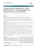 Báo cáo y học: "Typology of adults diagnosed with mental disorders based on socio-demographics and clinical and service use characteristic"