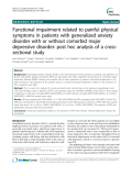 Báo cáo y học: "Functional impairment related to painful physical symptoms in patients with generalized anxiety disorder with or without comorbid major depressive disorder: post hoc analysis of a crosssectional study"