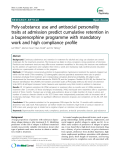 Báo cáo y học: " Poly-substance use and antisocial personality traits at admission predict cumulative retention in a buprenorphine programme with mandatory work and high compliance profile"