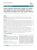 Báo cáo y học: "Group cognitive behavioural therapy for women with depression: pilot and feasibility study for a randomised controlled trial using mixed meth"