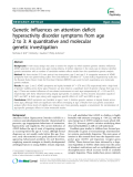 Báo cáo y học: " Genetic influences on attention deficit hyperactivity disorder symptoms from age 2 to 3: A quantitative and molecular genetic investigation"