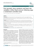 Báo cáo y học: "  Post traumatic stress symptoms and heart rate variability in Bihar flood survivors following yoga: a randomized controlled study"