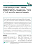 Báo cáo y học: "  Dietary intake of fish, omega-3, omega-6 polyunsaturated fatty acids and vitamin D and the prevalence of psychotic-like symptoms in a cohort of 33 000 women from the general population"