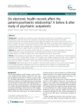 Báo cáo y học: "Do electronic health records affect the patient-psychiatrist relationship? A before & after study of psychiatric outpatients"