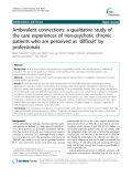 Báo cáo y học: " Ambivalent connections: a qualitative study of the care experiences of non-psychotic chronic patients who are perceived as ‘difficult’ by professionals"