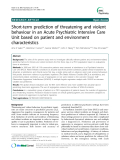 Báo cáo y học: " Short-term prediction of threatening and violent behaviour in an Acute Psychiatric Intensive Care Unit based on patient and environment characteristics"