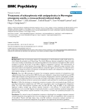 Báo cáo y học: "  Treatment of schizophrenia with antipsychotics in Norwegian emergency wards, a cross-sectional national study"