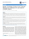 báo cáo khoa học: "   Retailers’ knowledge of tobacco harm reduction following the introduction of a new brand of smokeless tobacco"