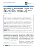 báo cáo khoa học: "   Innocent parties or devious drug users: the views of primary healthcare practitioners with respect to those who misuse prescription drugs"