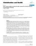 báo cáo khoa học: "  Can context justify an ethical double standard for clinical research in developing countries?"