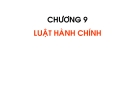 Chương 9: Luật hành chính