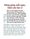 Dùng gừng mỗi ngày, khỏi cần bác sĩ