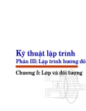 Chương 1Kỹ thuật lập trìnhPhần III: Lập trình hướng ₫ối tượng Chương 5: