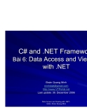 C# and .NET FrameworkBài 6: Data Access and Viewingwith .NETĐoàn Quang Minh