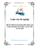 Luận văn tốt nghiệp: Thiết kế hệ thống điều khiển quá trình tưới phun mưa phục vụ sản xuất rau an toàn