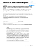 Báo cáo y học: "A female survivor of childhood medulloblastoma presenting with growth-hormone-induced edema and inflammatory lesions: a case report"