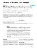 Báo cáo y học: " Difficulties in establishing a timely diagnosis of pulmonary artery sarcoma misdiagnosed as chronic thrombo-embolic pulmonary disease: a case report"