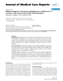 Báo cáo y học: " Difficult diagnosis of brainstem glioblastoma multiforme in a woman: a case report and review of the literature"