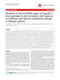 Báo cáo y học: " Mutations in the E2-PePHD region of hepatitis C virus genotype-3a and correlation with response to interferon and ribavirin combination therapy in Pakistani patients"