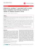 Báo cáo y học: "  Adenovirus serotype 7 associated with a severe lower respiratory tract disease outbreak in infants in Shaanxi Province, China"