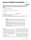 Báo cáo y học: " Pelvo-ureteric junction obstruction in the lower pole moiety of a duplex kidney with an associated intraparenchymal abscess: a case report"