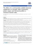 Báo cáo y học: "  The effects of a commercially available botanical supplement on strength, body composition, power output, and hormonal profiles in resistance-trained males"