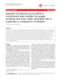 Báo cáo y học: "Detection of poliovirus by ICC/qPCR in concentrated water samples has greater sensitivity and is less costly using BGM cells in suspension as compared to monolayers"