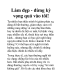 Làm đẹp - đừng kỳ vọng quá vào tôi!