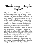 Thuốc cũng... chuyển “nghề”