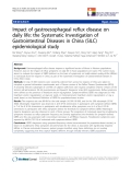 báo cáo khoa học:" Impact of gastroesophageal reflux disease on daily life: the Systematic Investigation of Gastrointestinal Diseases in China (SILC) epidemiological study"