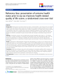 báo cáo khoa học:" Reference bias: presentation of extreme health states prior to eq-vas improves health-related quality of life scores. a randomised cross-over trial"