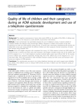 báo cáo khoa học:"  Quality of life of children and their caregivers during an AOM episode: development and use of a telephone questionnaire"