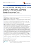 báo cáo khoa học:" Feasibility, reliability and validity of health-related quality of life questionnaire among adult pulmonary tuberculosis patients in urban Uganda: cross-sectional study"