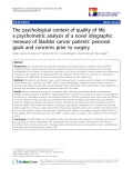 báo cáo khoa học:" The psychological context of quality of life: a psychometric analysis of a novel idiographic measure of bladder cancer patients’ personal goals and concerns prior to surgery"