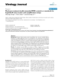 Báo cáo y học: " Nuclease-resistant double-stranded DNA controls or standards for hepatitis B virus nucleic acid amplification assays"