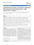 báo cáo khoa học: "  Complementary genetic and genomic approaches help characterize the linkage group I seed protein QTL in soybean"