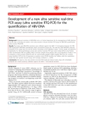 Báo cáo y học: " Development of a new ultra sensitive real-time PCR assay (ultra sensitive RTQ-PCR) for the quantification of HBV-DNA"