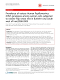 Báo cáo y học: "Prevalence of various Human Papillomavirus (HPV) genotypes among women who subjected to routine Pap smear test in Bushehr city (South west of Iran)2008-2009"