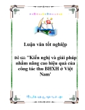 Đề tài: "Kiến nghị và giải pháp nhằm nâng cao hiệu quả của công tác thu BHXH ở Việt Nam'