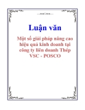 Đề án tốt nghiệp: Một số giải pháp nâng cao hiệu quả kinh doanh tại công ty liên doanh Thép VSC - POSCO