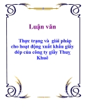 Báo cáo: Thực trạng và  giải pháp cho hoạt động xuất khẩu giầy dép của công ty giầy Thuỵ Khuê