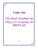 Luận văn: Giá thành sản phẩm tại công ty in và quảng cáo PRINTAD