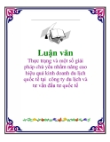 Luận văn: Thực trạng và một số giải pháp chủ yếu nhằm nâng cao hiệu quả kinh doanh du lịch quốc tế tại  công ty du lịch và tư vấn đầu tư quốc tế