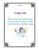 Luận văn: Một số giải pháp nhằm nâng cao hiệu quả sử dụng vốn đầu tư trên địa bàn tỉnh Bắc Giang