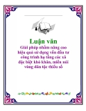 Luận văn: Giải pháp nhằm nâng cao hiệu quả sử dụng vốn đầu tư công trình hạ tầng các xã đặc biệt khó khăn, miền núi vùng dân tộc thiểu số