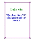 Luận văn: Tổng hợp tiếng Việt bằng giải thuật TD-PSOLA