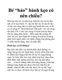 Bé “hảo” bánh kẹo có nên chiều?